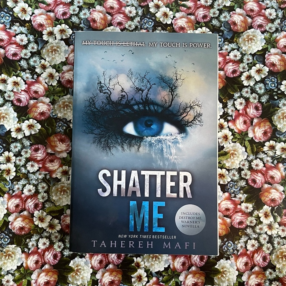 Shatter Me by Tahereh Mafi
